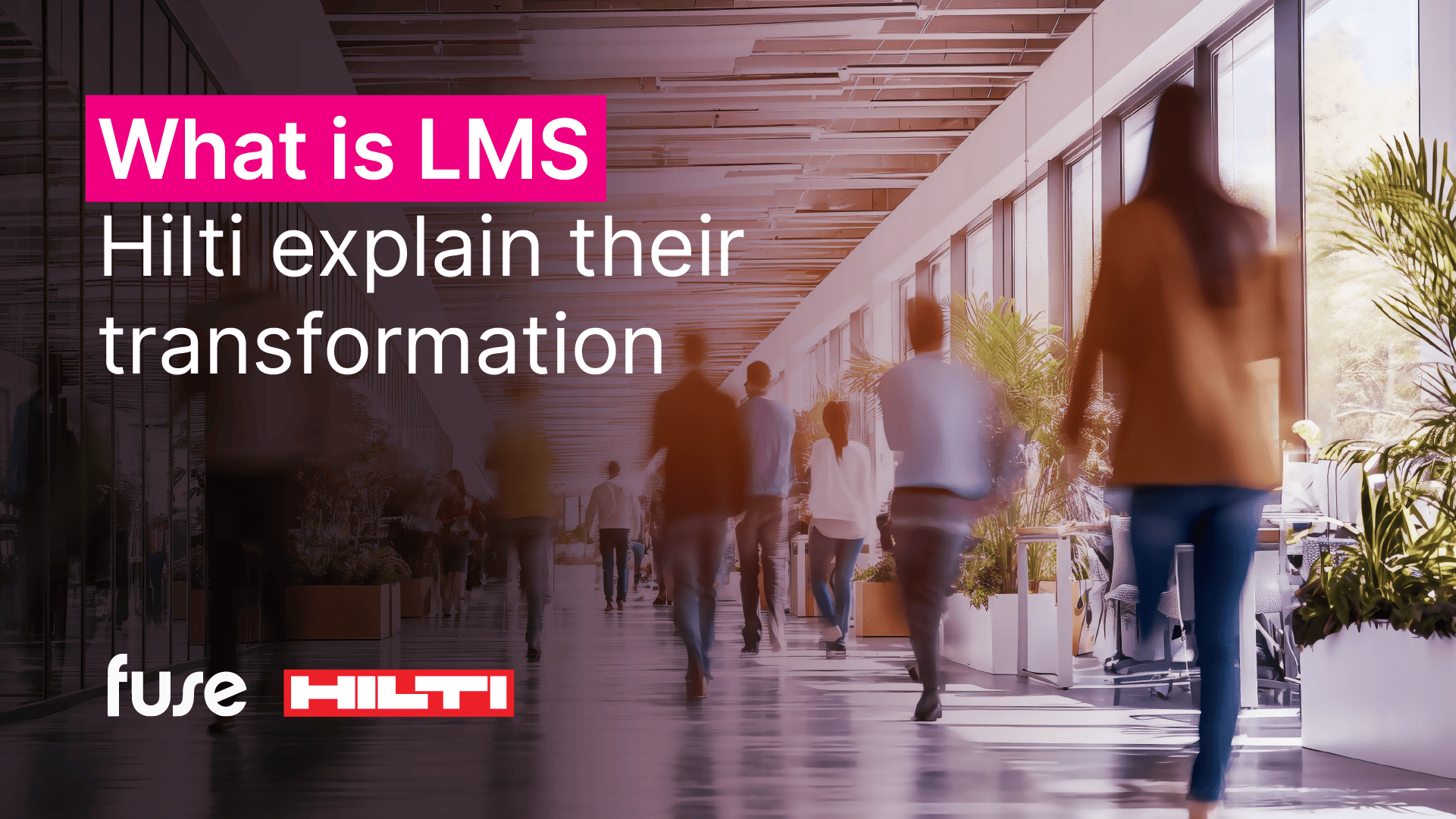 [Video] Hilti explain their transformation from eLearning courses to a more informal learning approach